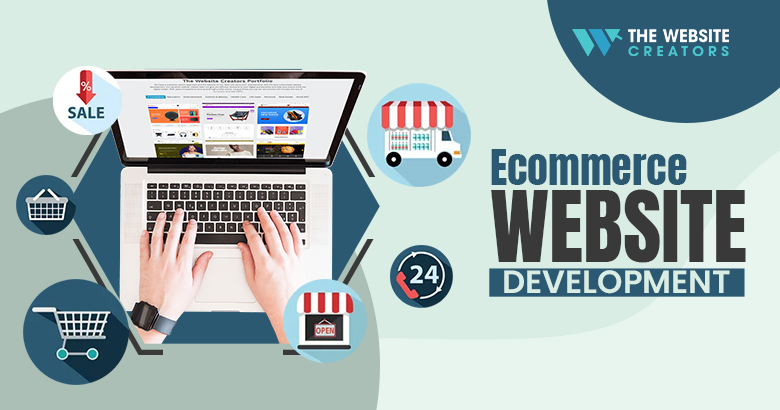 Get the Best Ecommerce Website Development Guidance from The Website Creators