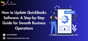 How to Update QuickBooks Software A Step by Step Guide for Smooth Business Operations
