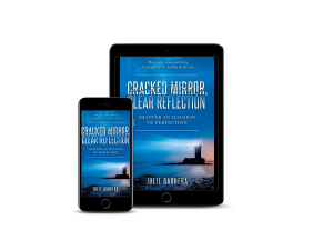 Author Julie Barbera Releases New Self-Help Book - Cracked Mirror, Clear Reflection: Shatter an Illu