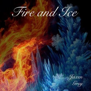 Fire and Ice