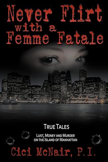 Never Flirt with a Femme Fatale Never Flirt with a Femme Fatale