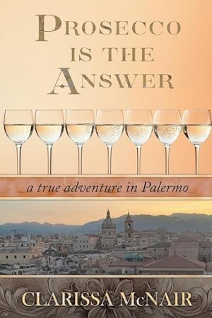 Prosecco Is the Answer