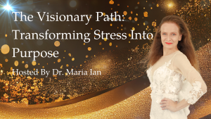 The Visionary Path Transforming Stress Into Purpose 1920 x 1080 px