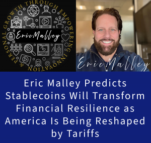 Eric Malley Predicts Stablecoins Transform Financial Resilience
