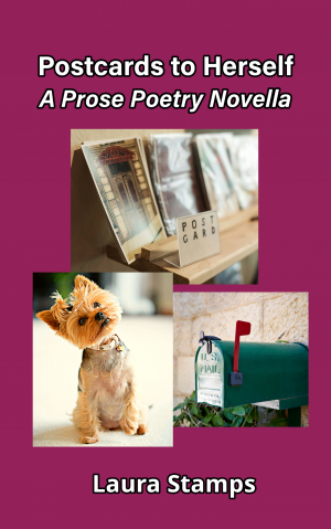Postcards to Herself: A Prose Poetry Novella for Dog Lovers and More