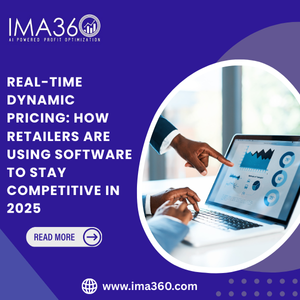 IMA360 Solutions Real-Time Dynamic Pricing Software: How Retailers Are Using Software to Stay Competitive in 2025