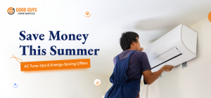 Save Money This Summer with Good Guys Home Services