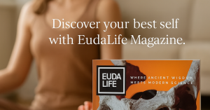 Turn burnout into breakthrough—discover EudaLife™ Magazine.
