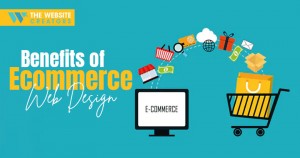benefits of ecommerce web design