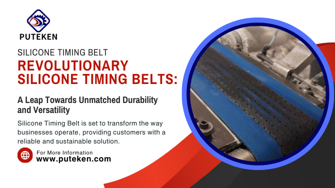 Introduces Revolutionary Silicone Timing Belts: A Leap Towards Unmatched Durability and Versatility