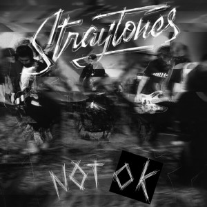 Straytones - Не окей (Not OK) Single Artwork
