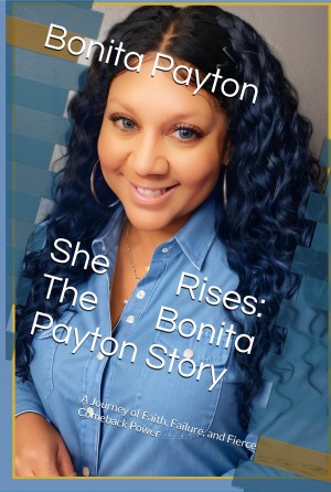 She Rises The Bonita Payton Story Book Cover