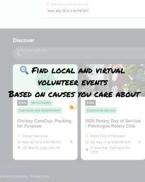 Find local and virtual volunteer events based on causes you care about.