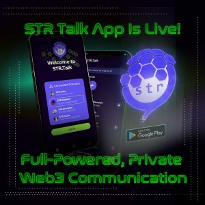 STR Talk Officially Launches The Next Gen Encrypted Messaging App for the Web3 Era