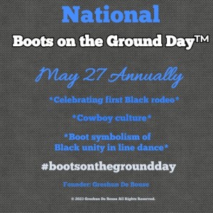 National Boots on the Ground Day™© 2023 Greshun De Bouse