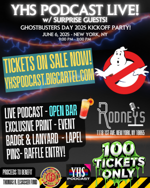 YHS Podcast LIVE - Ghostbusters Day Kickoff Party June 6th, 2025