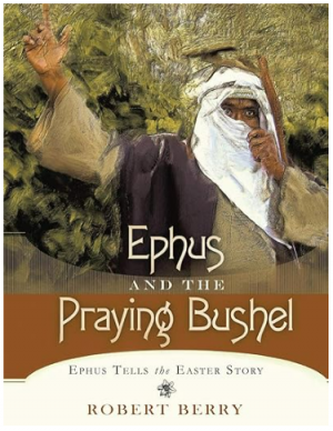 Ephus and The Praying Bushel