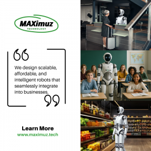 MAXimuz Humanoid Robotics Meets real-world solutions