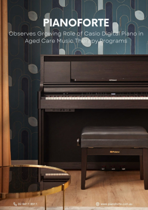PianoForte Observes Growing Role of Casio Digital Piano in Aged Care Music Therapy Programs