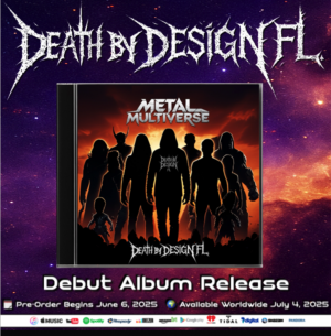 Death by Design FL METAL MULTIVERSE Album Release