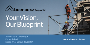 Abcence C&T Corporation Sets New Benchmark in India’s Construction and Trading Landscape