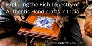 Santarms Launches to Empower India’s Village Artisans with Handmade Cultural Gifts