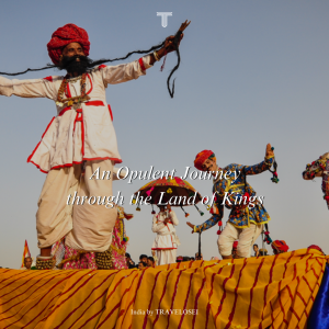 Travelosei Ushers in a New Era of Ultra-Luxury Travel for  Explorers in India