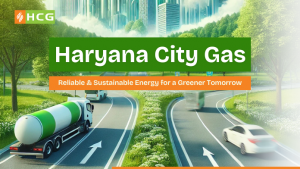 Haryana City Gas Reliable Sustainable Energy for a Greener Tomorrow