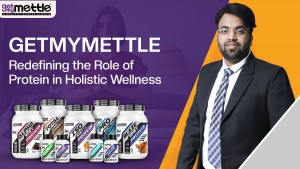 GetMyMettle: Redefining the Role of Protein in Holistic Wellness