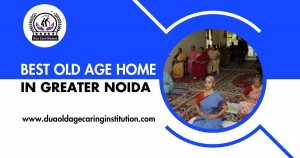 Best Old Age Home in Greater Noida