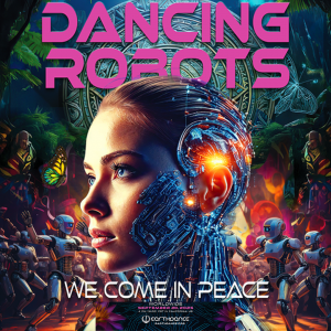 Dancing Robots: We Come In Peace