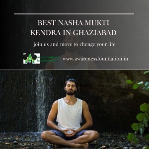 Best Nasha Mukti kendra in Ghaziabad  awarness