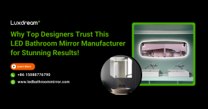 LED Bathroom Mirror Manufacturer