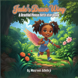 New Children’s Book Jade’s Brave Wing Raises Awareness of Brachial Plexus Birth Injury with Gentle Storytelling