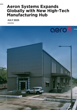 Aeron Systems Expands Globally with New High Tech Manufacturing Hub