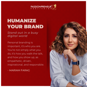 Humanize Your Brand by Mariam Farag