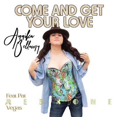 Come and Get Your Love Ft Pat Redbone Vegas Come and Get Your Love Ft Pat Redbone Vegas
