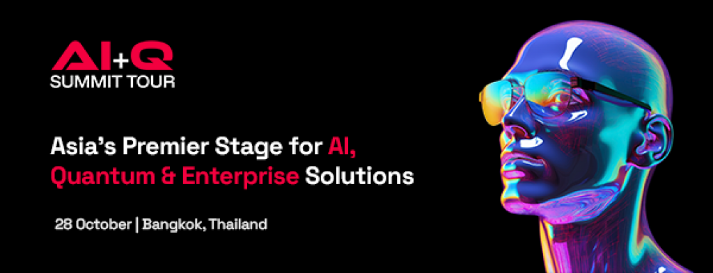 AI+Q Summit Tour Launches in Bangkok, Connecting the Future of