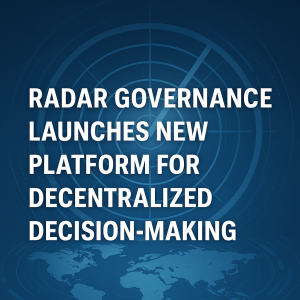 Decentralized governance, made measurable — powered by RADAR.