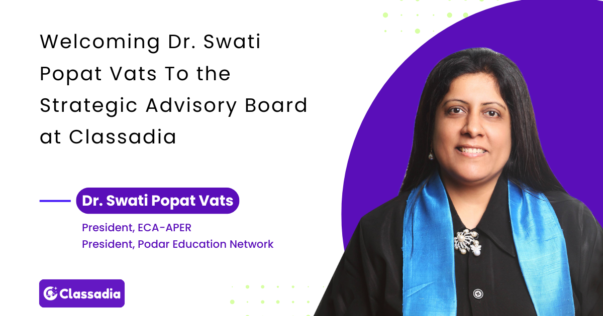 Dr. Swati Popat Vats Joins Classadia as Advisory Board Member to Champion AI Innovation in Early Education
