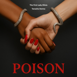  New Single POISON by The First Lady OLIVIA x Tanasha Donna 