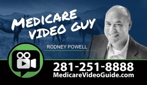 The “Medicare Video Guy” - Rodney POWELL