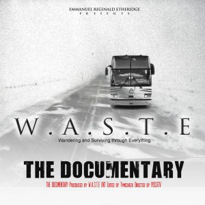 W.A.S.T.E THE DOCUMENTARY