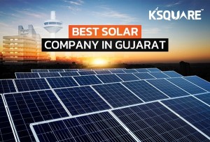 Ksquare Energy: Leading the Way as Gujarat’s Most Trusted Solar Panel Company