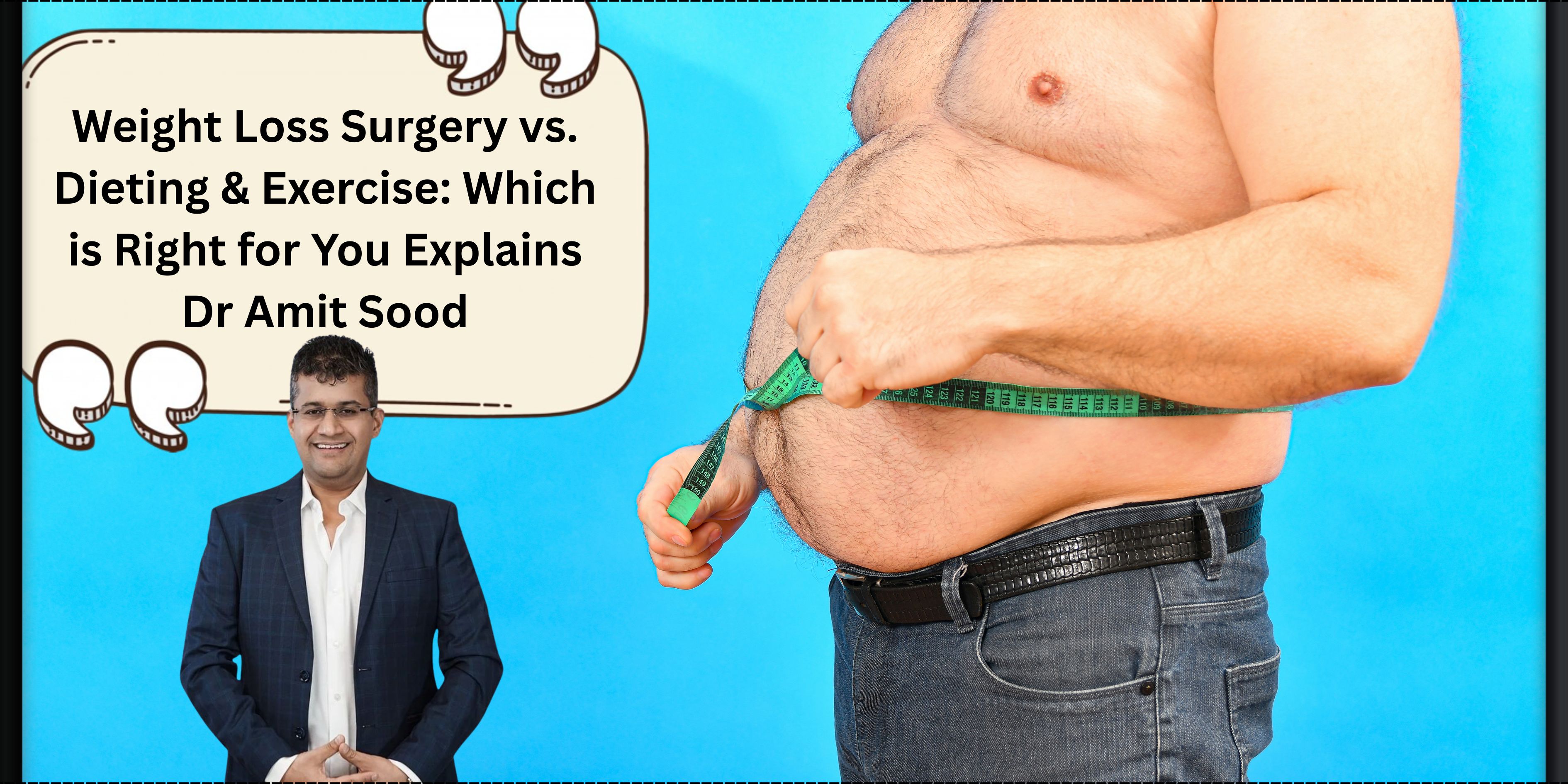 Weight Loss Surgery vs Dieting Exercise Which is Right for You Explains Dr Amit Sood Weight Loss Surgery vs Dieting Exercise Which is Right for You Explains Dr Amit Sood