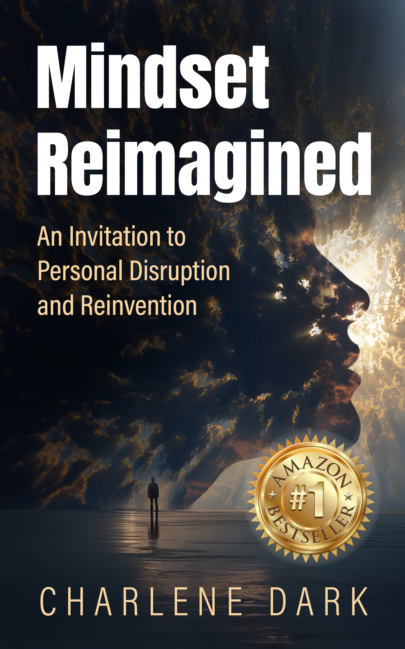 Mindset Reimagined An Invitation to Personal Disruption and Reinvention
