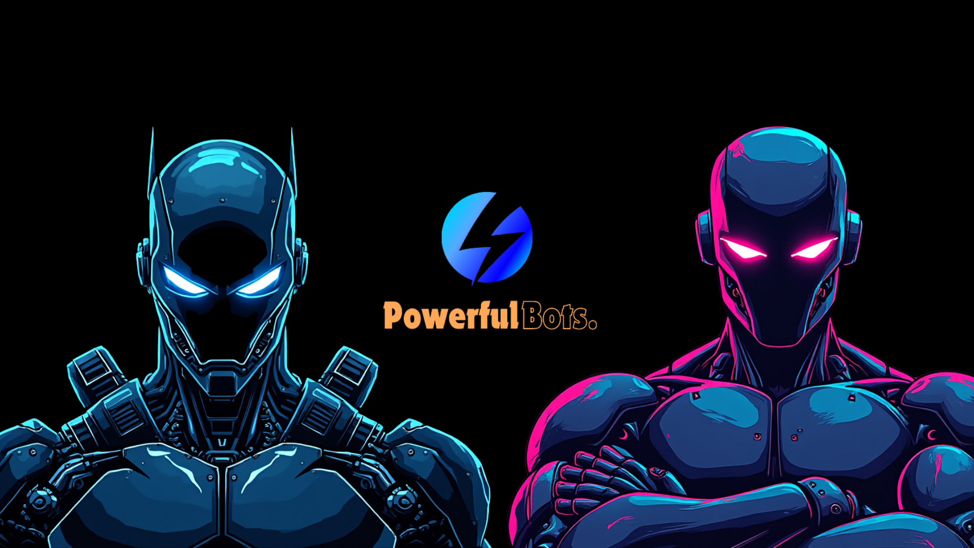 Powerful Bots Powerful Bots
