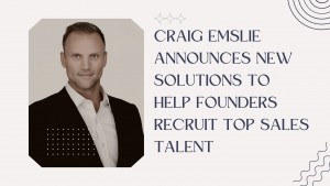Craig Emslie Announces New Solutions to Help Founders Recruit Top Sales Talent