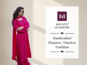 Hayat’s Lucknowi – The Essence of Ethnic Elegance
