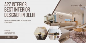 best interior designer in delhi a2z interiors